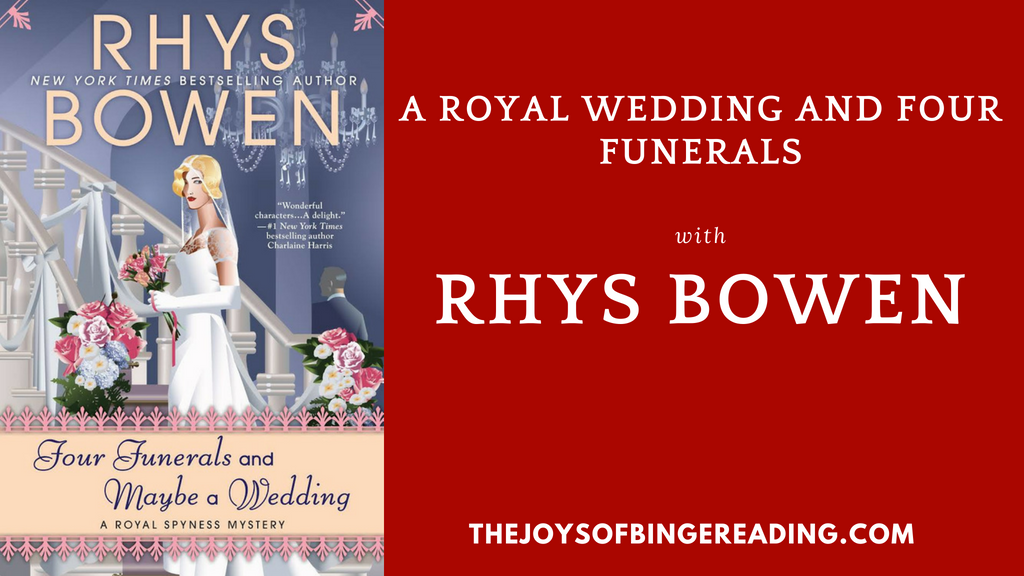Rhys Bowen  – A (Royal) Wedding & Four Funerals