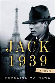 Jack  1939 - recommended spy novel from Francine Mathews.
