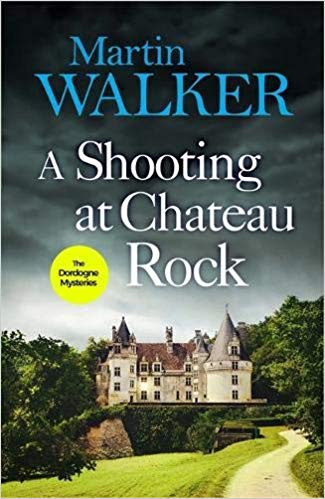 Coming in June 2020 - The Shooting At Chateau Rock by Martin Walker