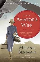 The Aviator's Wife - portrait of the Lindbergh marriage by Melanie Benjamin