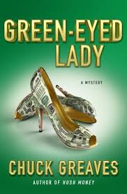 Green Eyed Lady, Book #2 Jack MacTaggart mystery series . . by Chuck Greaves