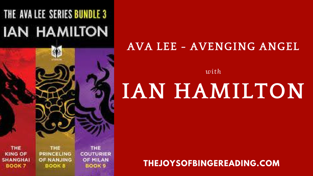Ava Lee - Avenging angel in Ian Hamilton's mystery series on The Joys of Binge Reading
