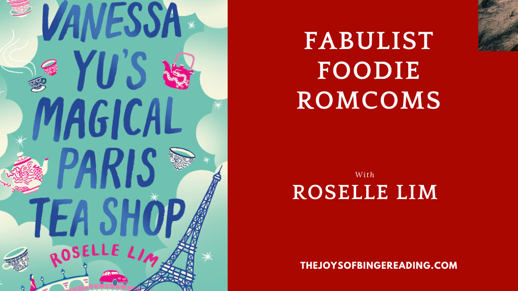 Roselle Lim - one of the Top Ten shows of the Year - Fabulist Foodie Romcoms on The Joys of Binge Reading podcast.