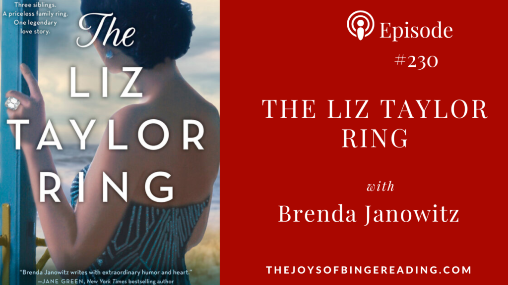 Brenda Janowitz on The Joys of Binge Reading podcast discussing her book The Liz Taylor Ring.