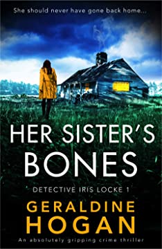 Her Sister's Bones - Geraldine Hogan's crime series - Book #1